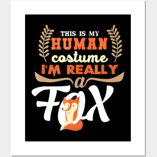 This Is My Human Costume  I'm Really A Fox Posters and Art